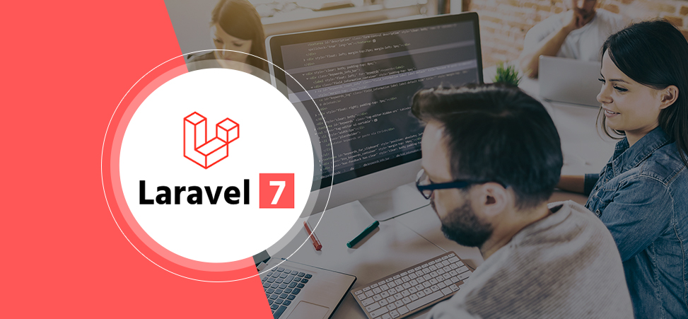Laravel Version 7- New Features and Benefits