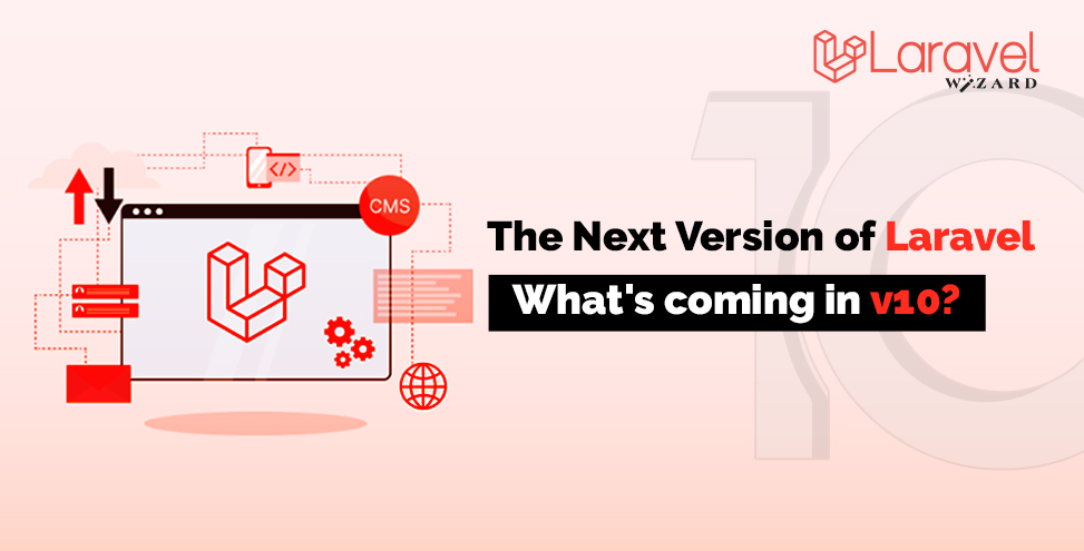 The next version of Laravel: what’s coming in v10?